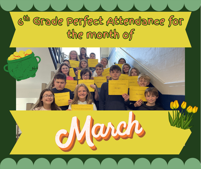 6th Grade March Perfect Attendance