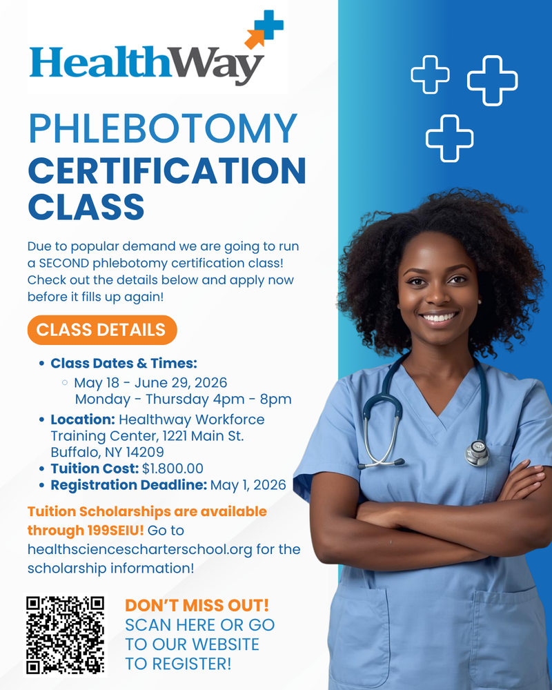 Due to popular demand we are going to run a SECOND phlebotomy certification class! Check out the details below and apply now before it fills up again!   Registration Link: https://tinyurl.com/m376fdh5  Class Dates & Times:  May 18 - June 29, 2026  Monday - Thursday 4pm - 8pm Location: Healthway Workforce Training Center, 1221 Main St. Buffalo, NY 14209 Tuition Cost: $1.800.00 Registration Deadline: May 1, 2026