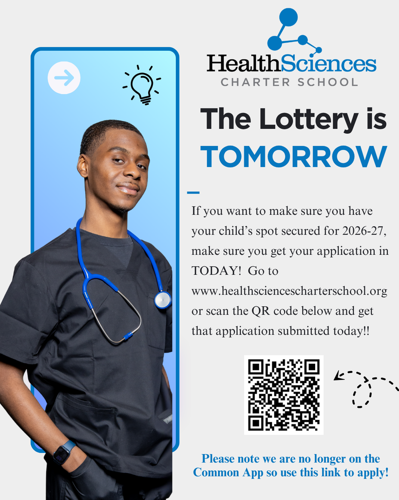 The lottery for admission to Health Sciences Charter School for the 2026-27 school year is on April 1st at 1:30pm.  Apply today at https://healthsciencescs.schoolmint.com/login