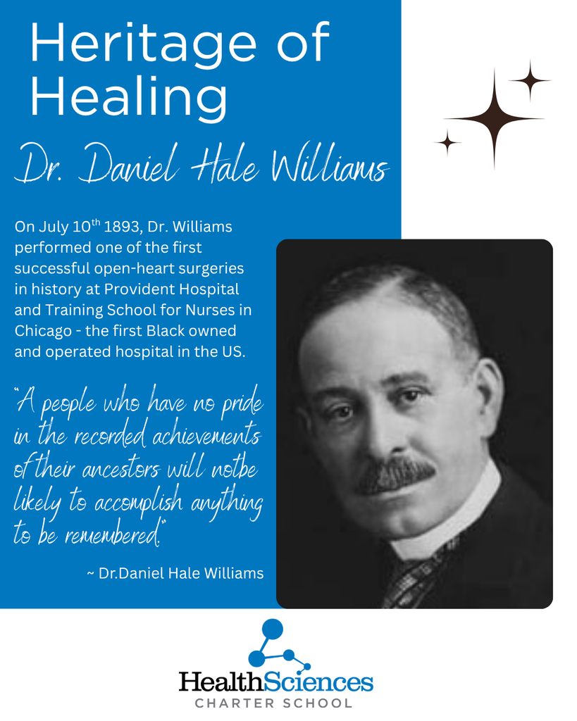 On July 10th 1893, Dr. Williams performed one of the first successful open-heart surgeries in history at Provident Hospital and Training School for Nurses in Chicago - the first Black owned and operated hospital in the US.