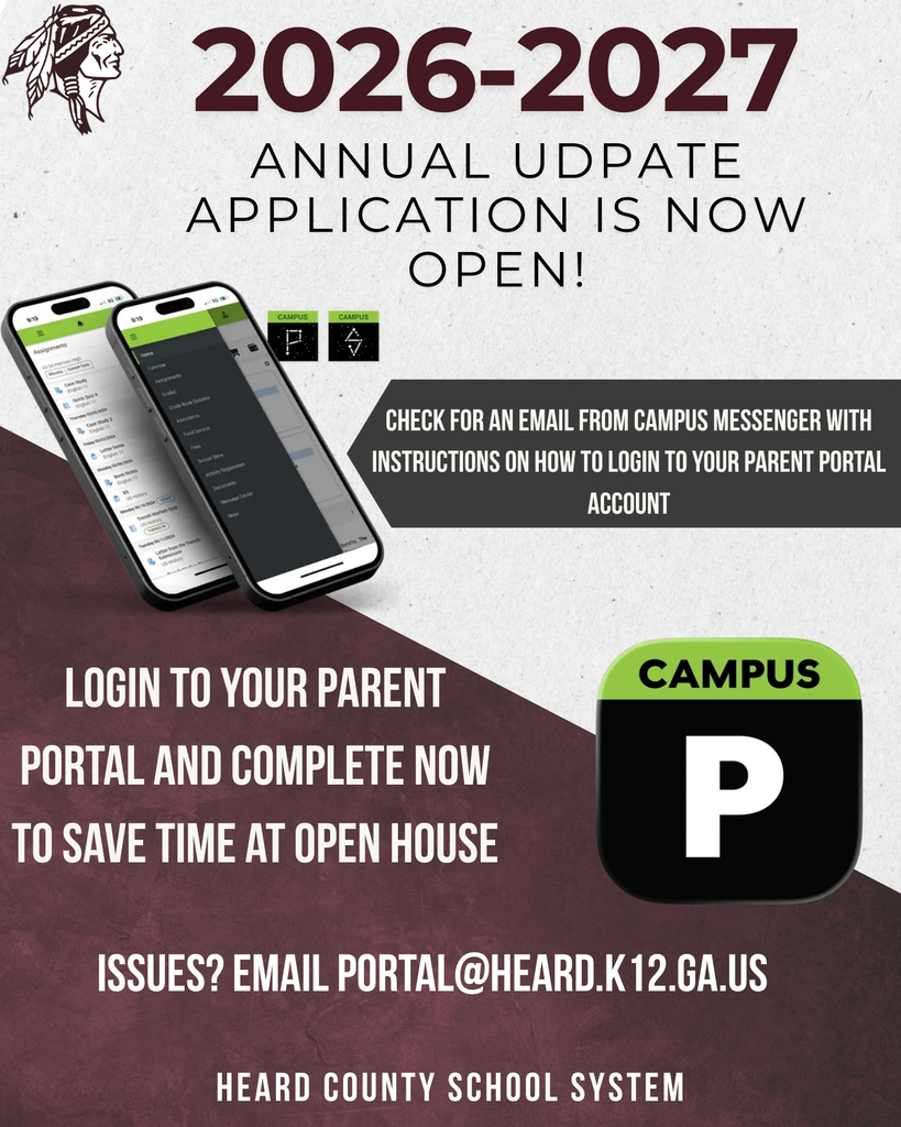 2026-2027 Annual Update Application is now open! Check for an email from Infinite Campus Messenger with instructions on how to login to our parent portal account. Login to your parent portal and complete the application now to save time at open house. Having issues? Please send an email to portal@heard.k12.ga.us
