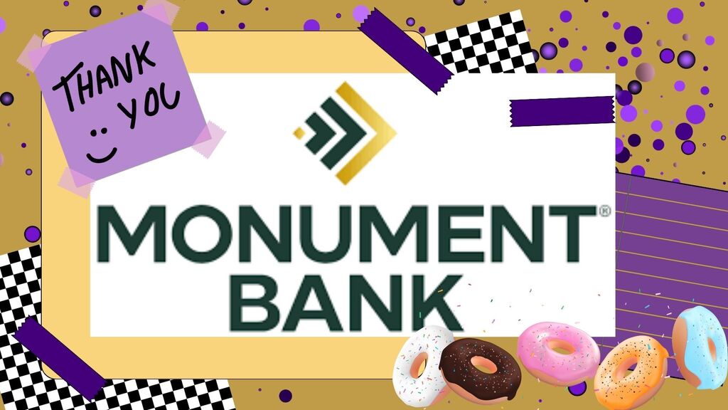 Thank you, Monument Bank!
