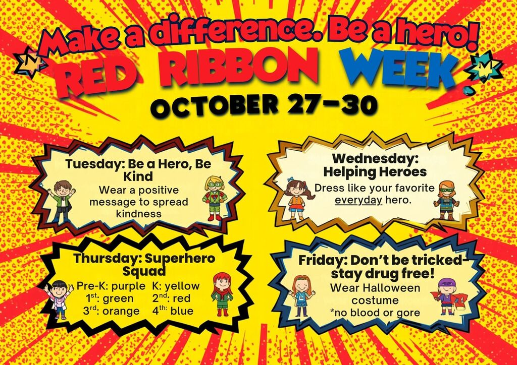 Pre-K-4th grade Red Ribbon Week dress-up days. 