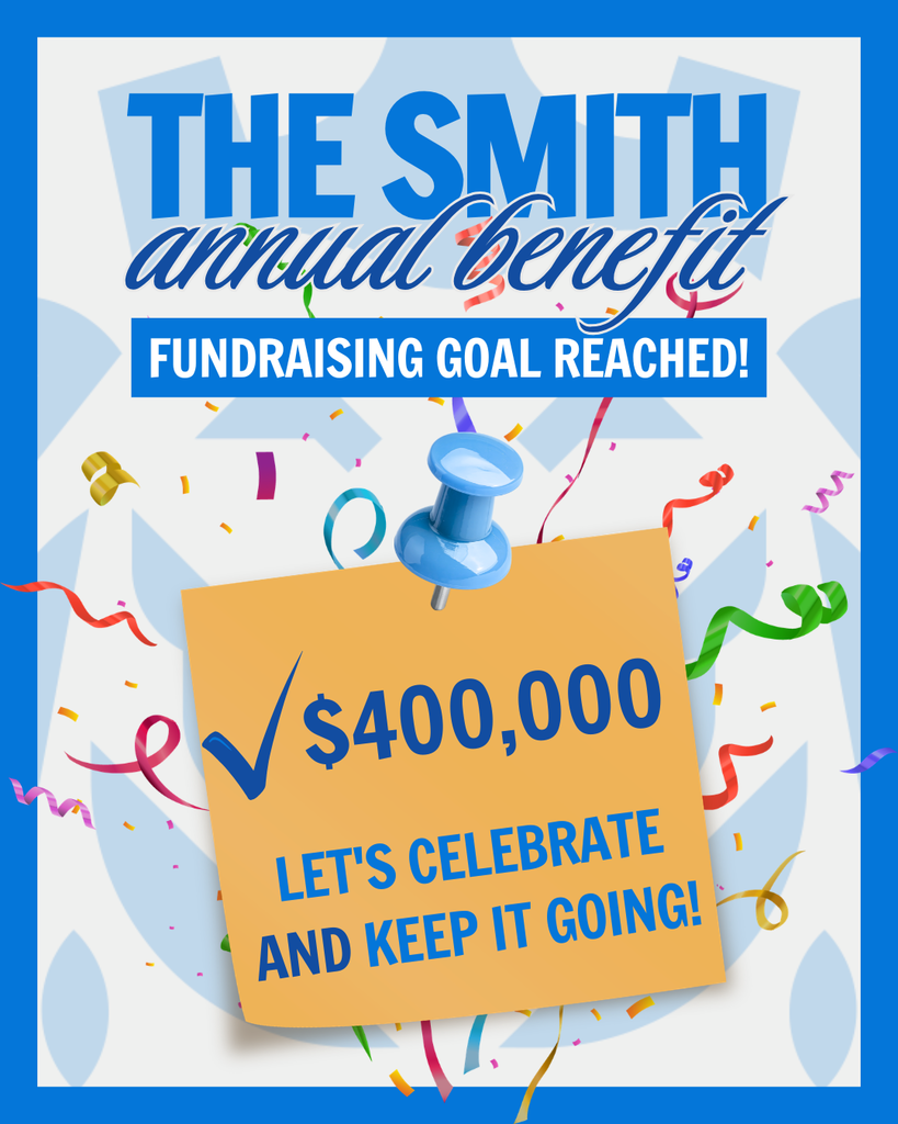graphic: The Smith Annual Benefit fundraising goal reached! $400,000. Let's celebrate and keep it going! Confetti