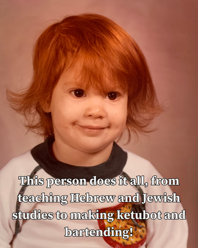 young girl with bright red hair: this person does it all, from teaching Hebrew and Jewish studies to making ketubot and bartending!