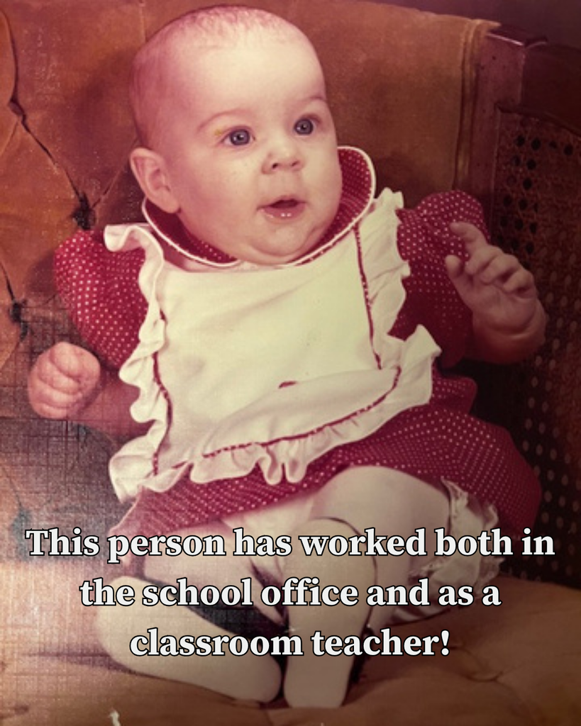 baby in red and white dress: this person has worked both in the school office and as a classroom teacher!