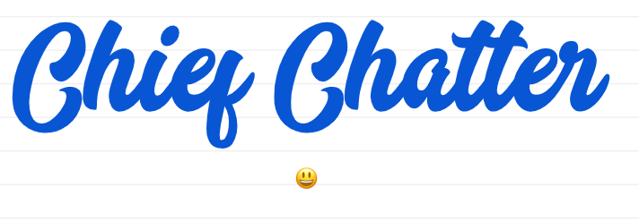 Chief Chatter