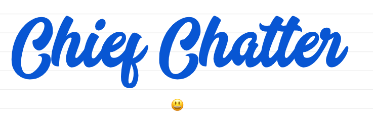 Chief Chatter