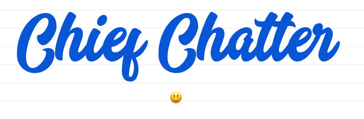 Chief Chatter