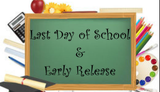 Last Day of School and Early Release