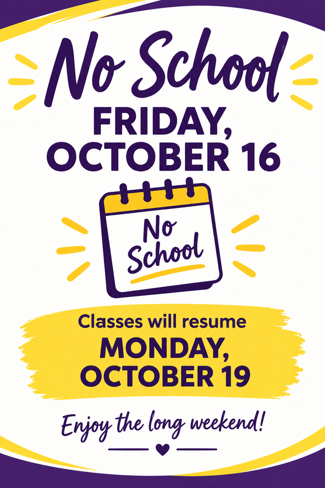 Friday, October 16th- NO SCHOOL 