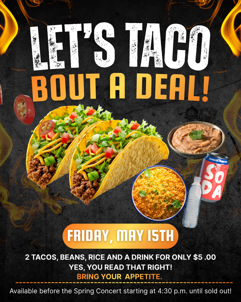 Taco Plates for $5 at the Spring Concert.