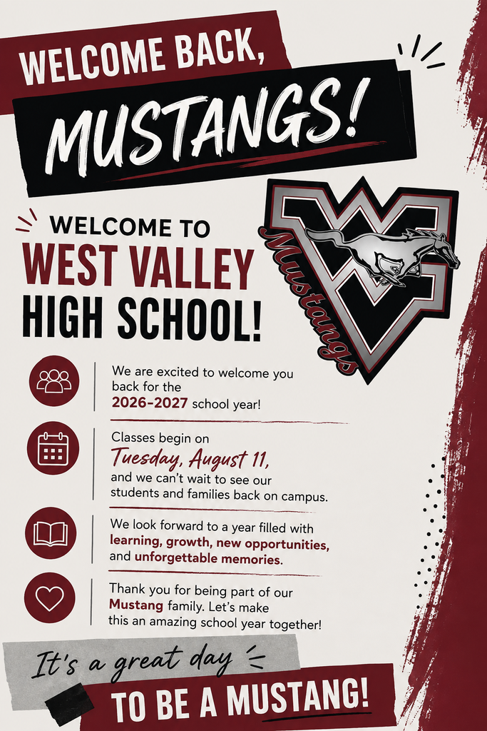 Graphic announcing the start of the 2026–2027 school year at West Valley High School. The flyer welcomes students and families back to school, features the official West Valley Mustang logo in maroon, black, gray, and white, and states that classes begin Tuesday, August 11.