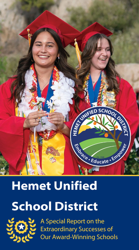 Hemet Unified School District - A Special Report on the Extraordinary Successes of Our Award-Winning Schools