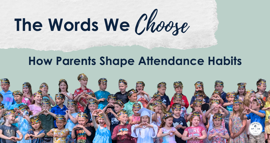 The Words We Choose: How Parents Shape Attendance Habits