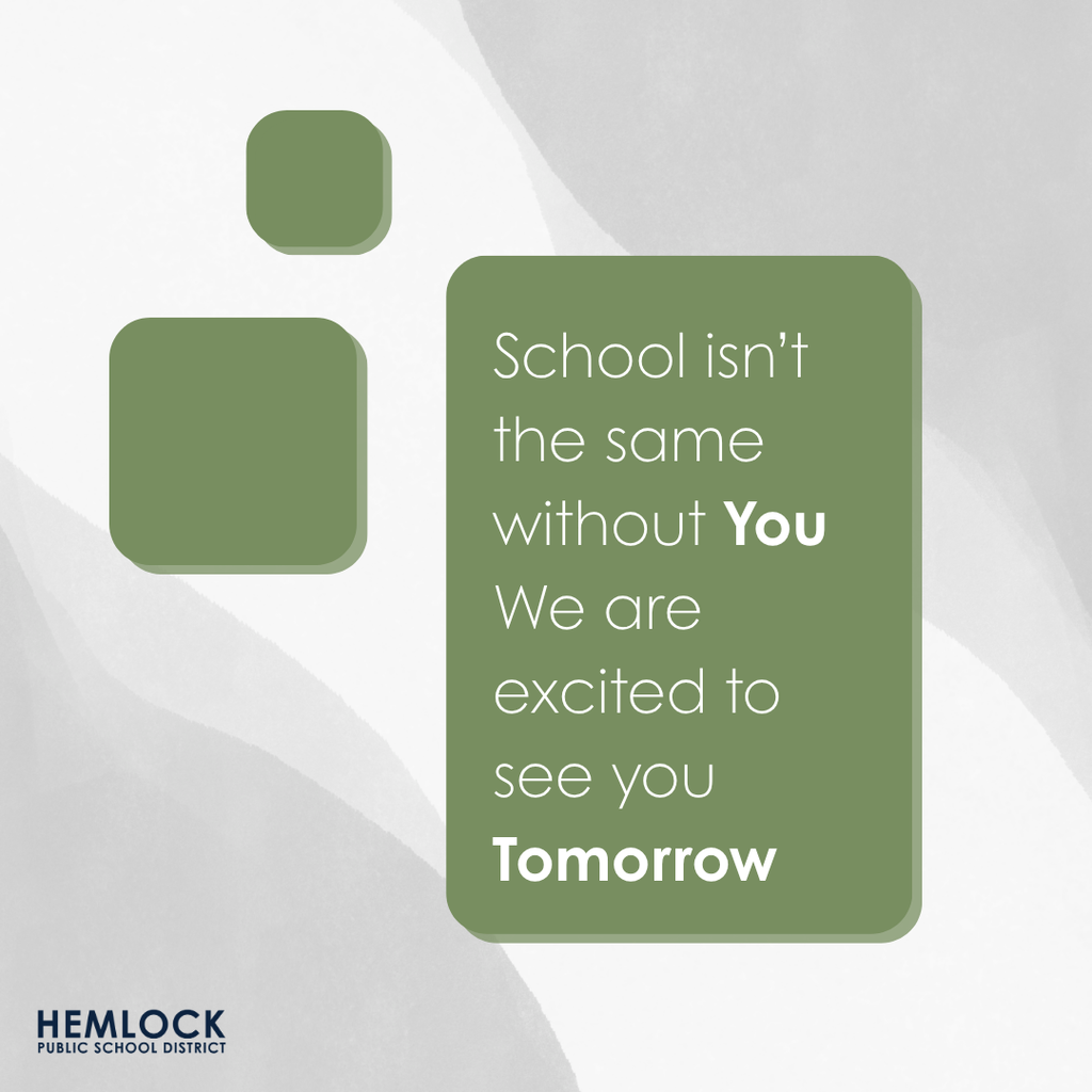 School isn’t the same without You. We are excited to see you tomorrow