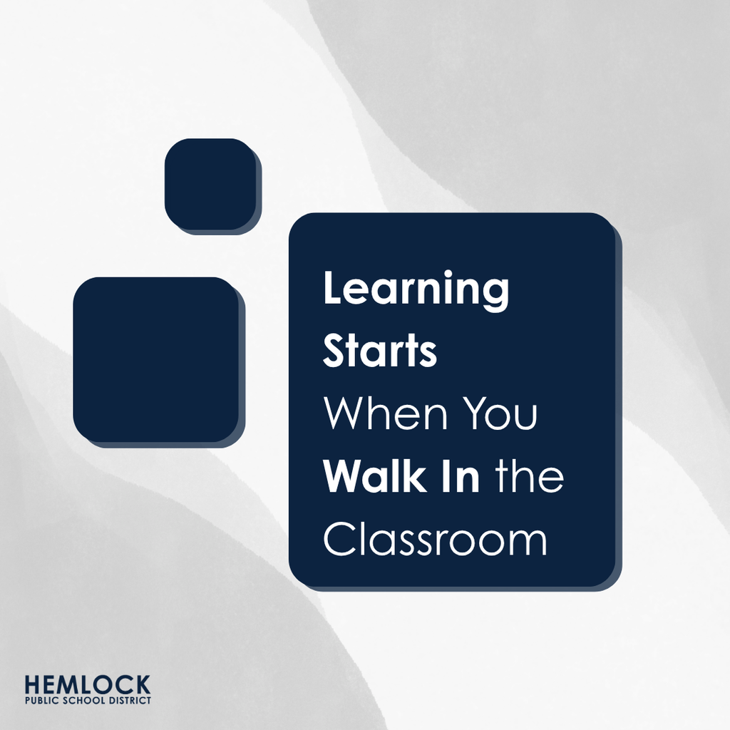 Learning Starts When You Walk In the classroom