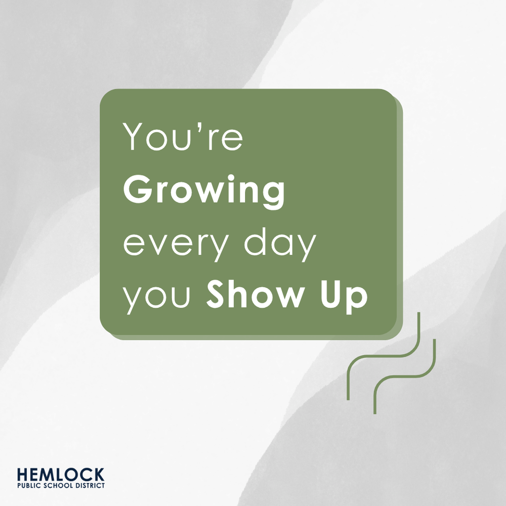You’re growing every day you show up