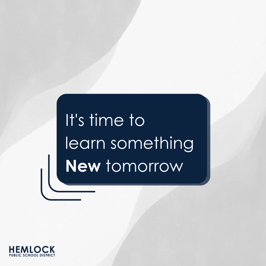 It's time to learn something new tomorow 