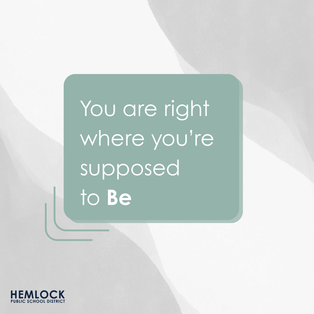 You are right where you’re supposed to be