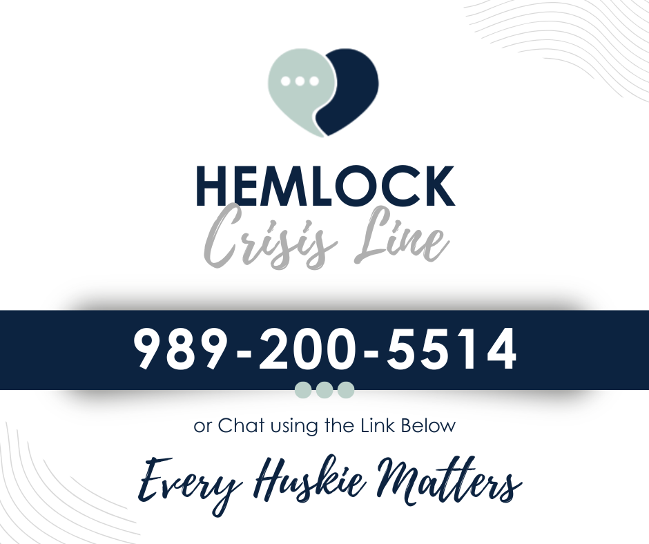 Hemlock Crisis Line Every Huskie Matters
