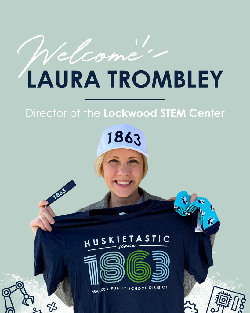 Welcome Laura Trombley - Director of the Lockwood STEM Center 