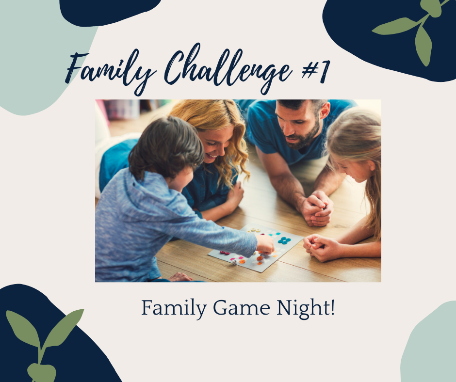 Family Challenge number 1, family game night