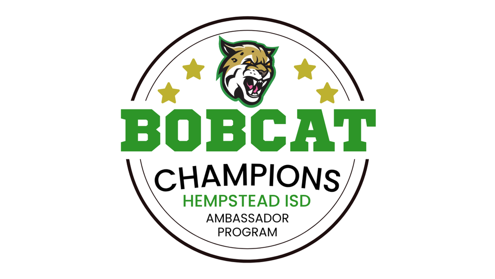 Bobcat Champions Hempstead ISD Ambassador Progam