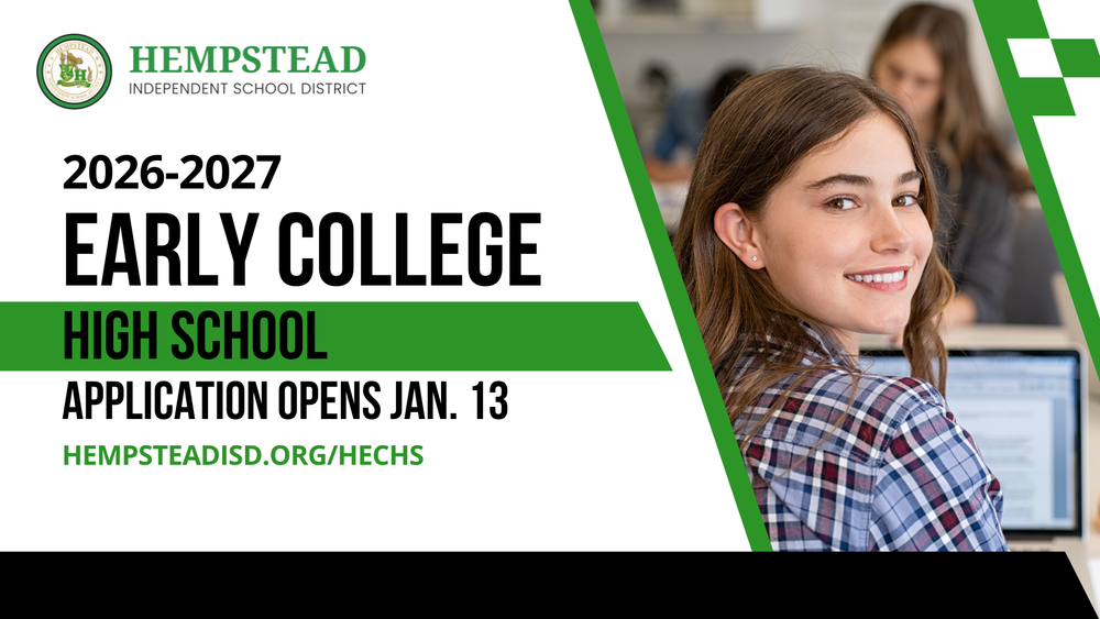 26-27 ECHS application opens jan. 13 at hempsteadisd.org/hechs