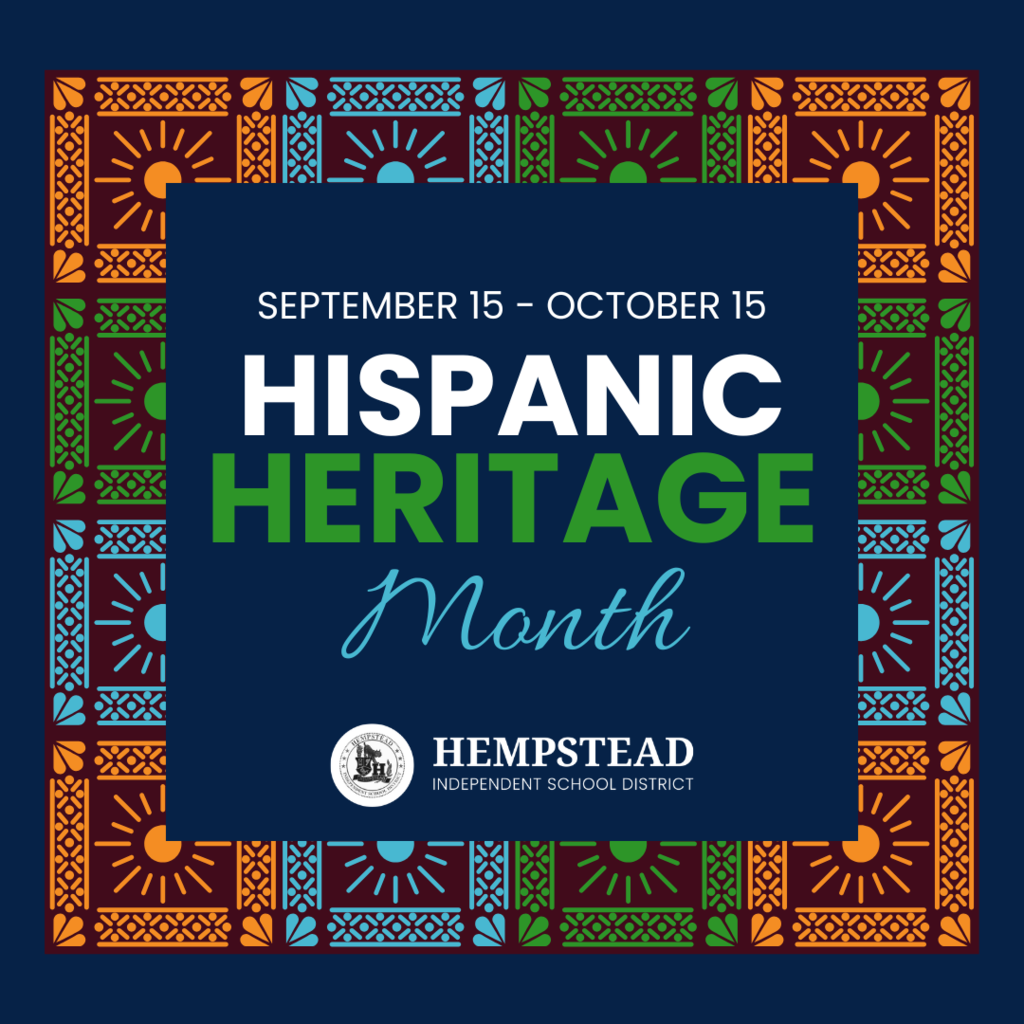 Sept 15 - October 15 Hispanic Heritage Month 