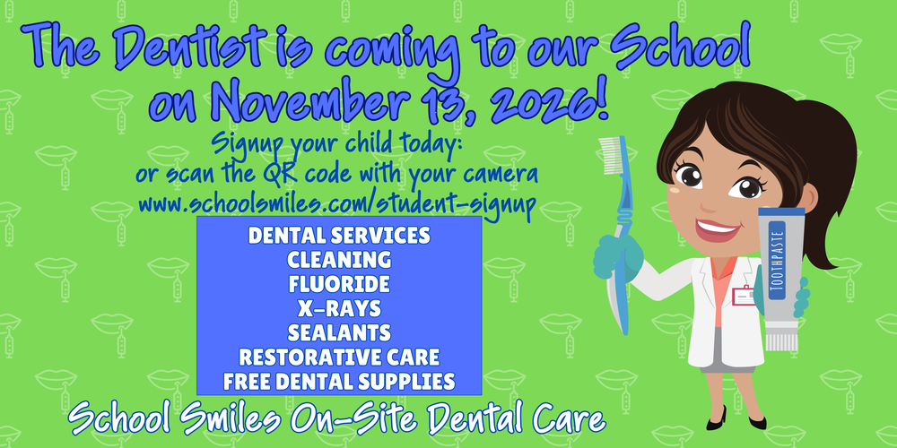 The Dentist is coming to our school. 