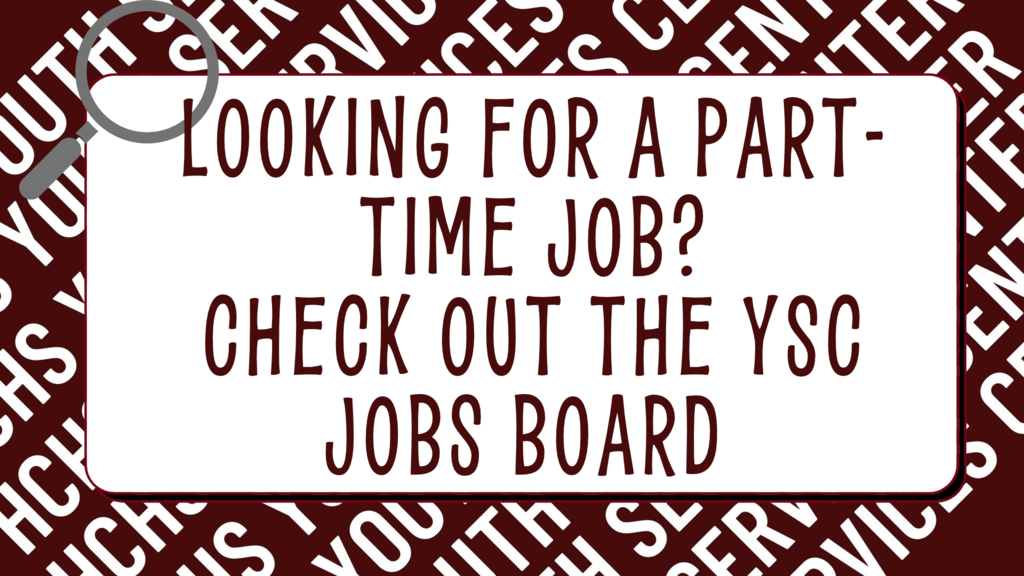 Looking for a Part-Time Job?  Check out the YSC jobs board!