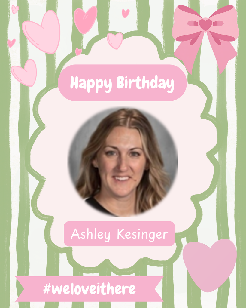 Happy Birthday Mrs. Kesinger!