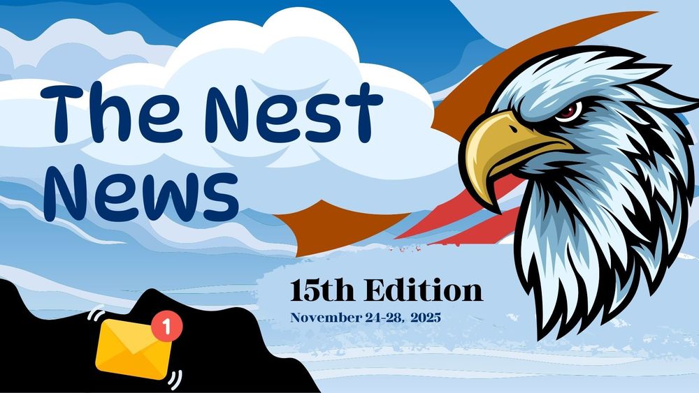 The Nest News-15th Edition- November 24-28, 2025