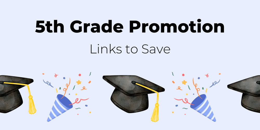 Pale blue background with overlay of graduation caps and a confetti celebration under the words, "5th grade promotion links to save"