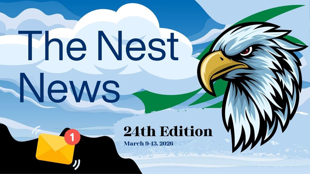 The Nest News-24th Edition- March 9-13, 2026