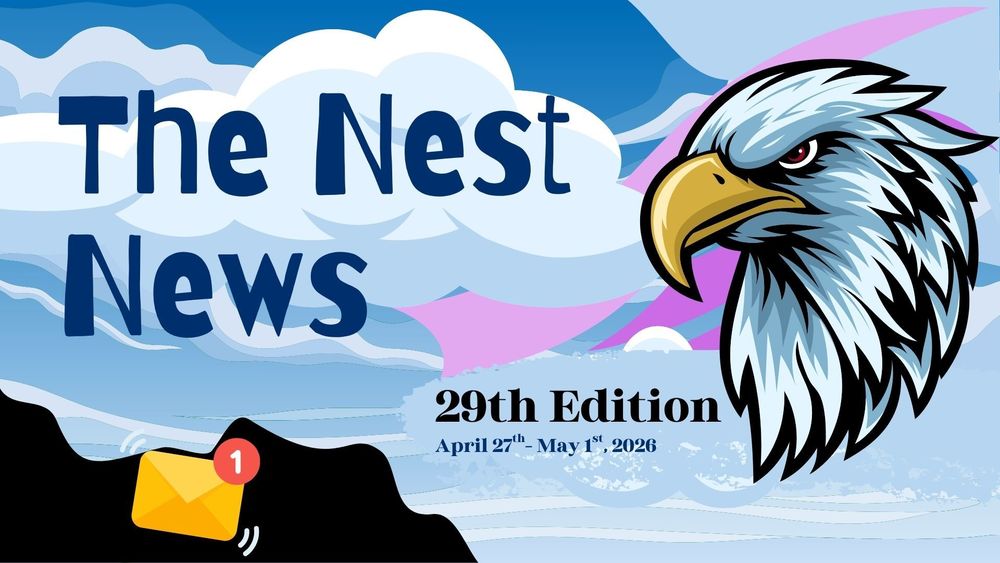 The Nest News-29th Edition- April 27- May 1,  2026