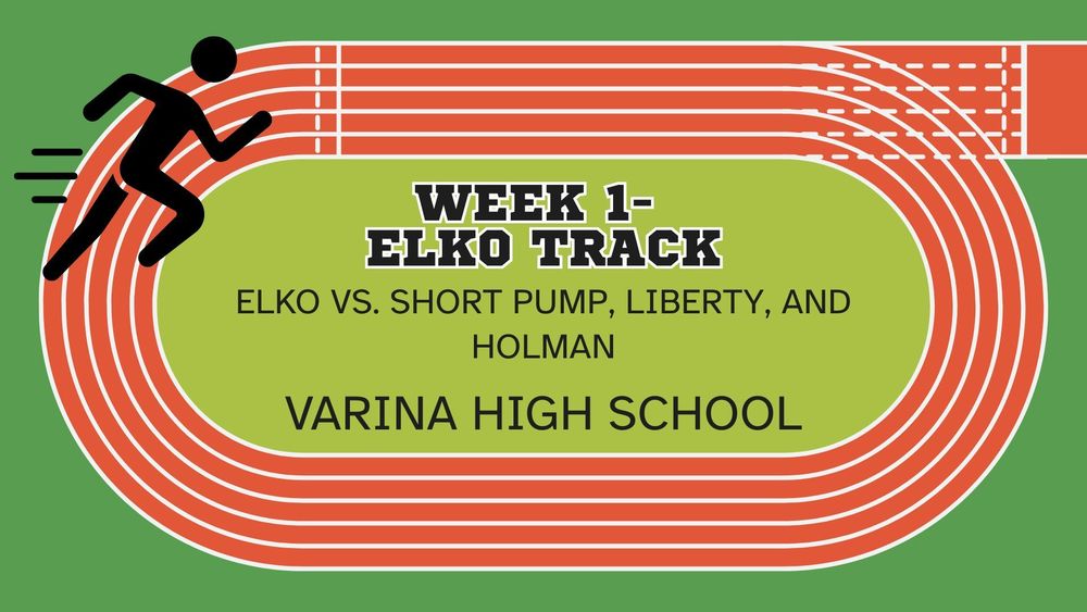 Elko Track- Week 1- 4/9/26 @ Varina HS