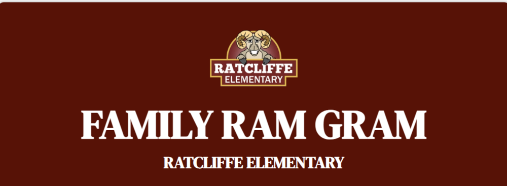 Family Ram Gram Ratcliffe Elementary in white letters below the Ratcliffe Elementary logo on a maroon background