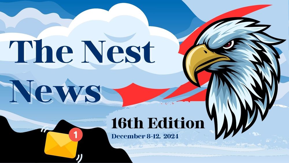 The Nest News-16th Edition- December 8-12, 2025