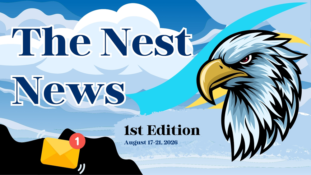 The Nest News-1st Edition-August 17-21, 2026