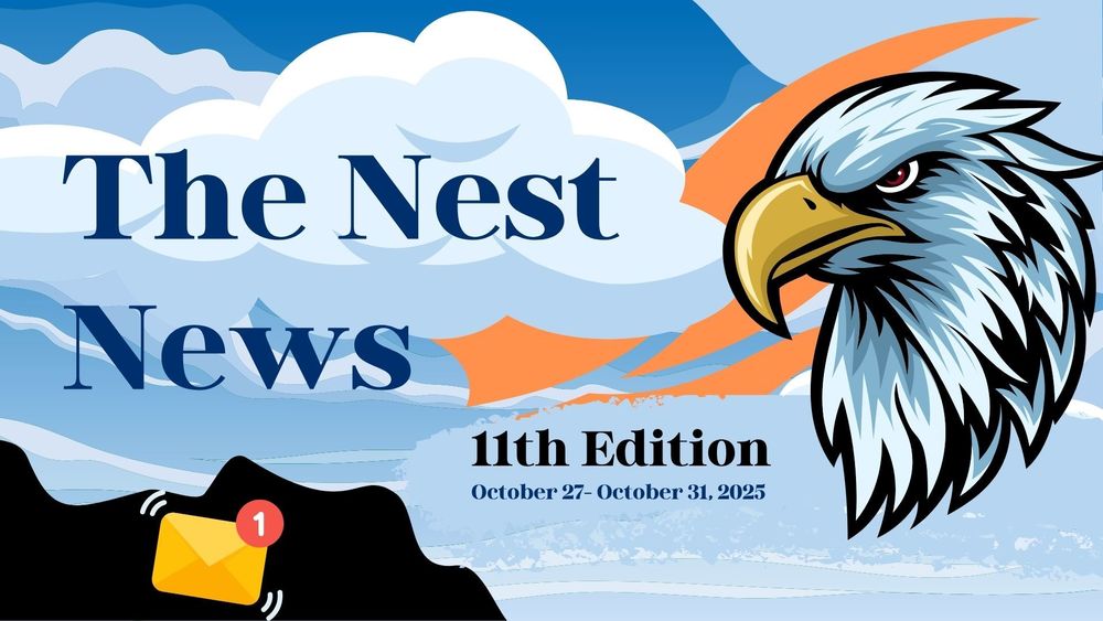 The Nest News- 11th Edition-October 27-31, 2025