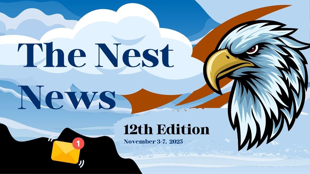 The Nest News-12th Edition- November 3-7, 2025