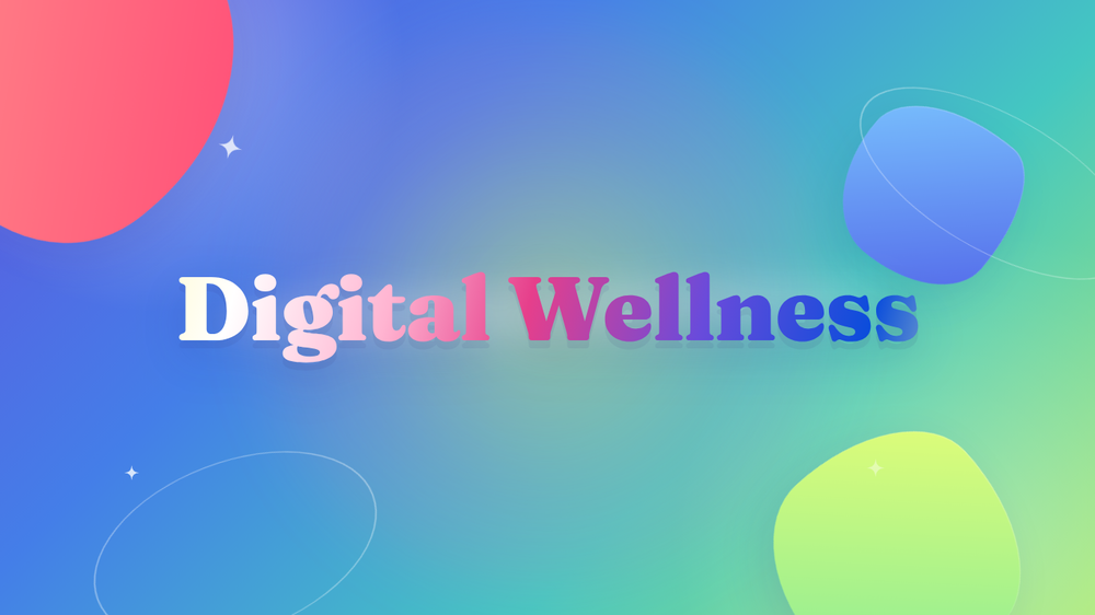 colorful image featuring the words digital wellness