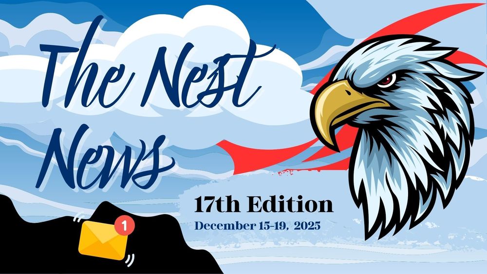 The Nest News-17th Edition- December 15-19, 2025
