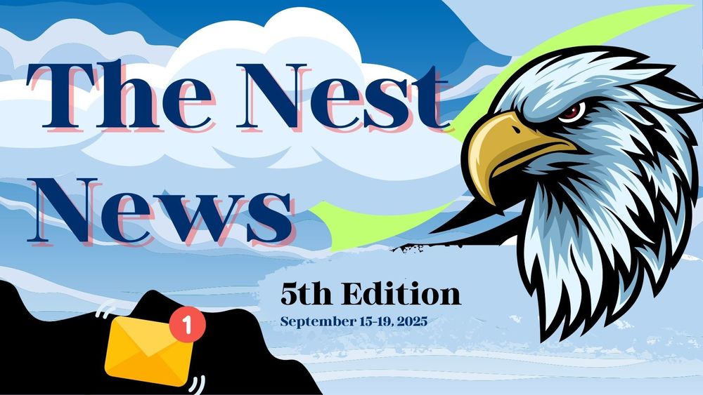 The Nest News- 5th Edition-September 15-19, 2025