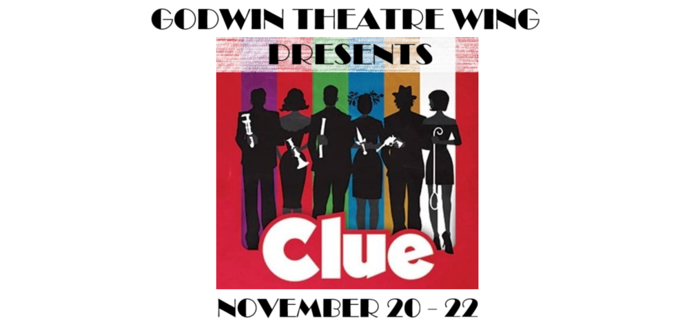 Godwin Theatre Presents Clue