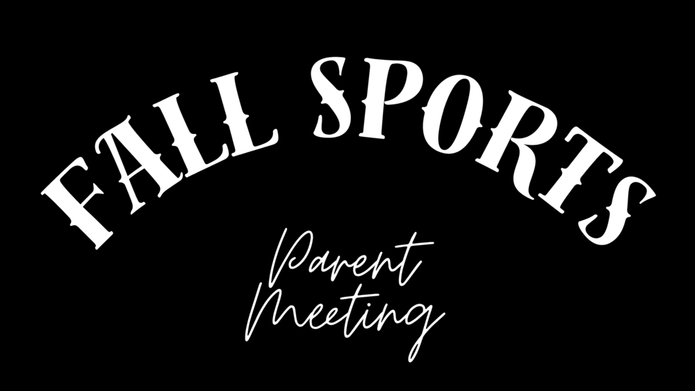 Fall Sports Parent Meetings