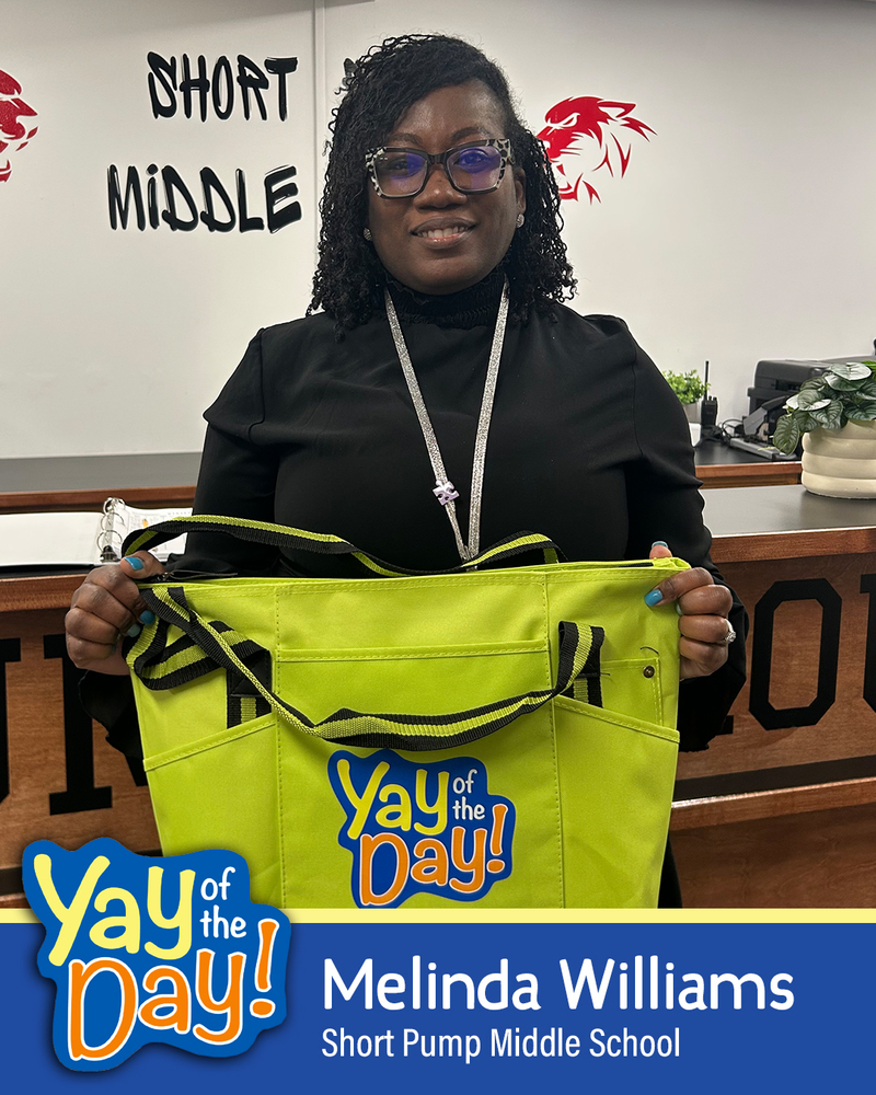 Melinda Williams with Short Pump Middle School Yay of the Day