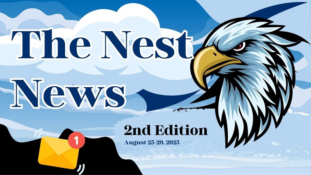 The Nest News- 2nd Edition-August 25-29, 2025